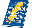 125 udda sevärdheter i Sverige