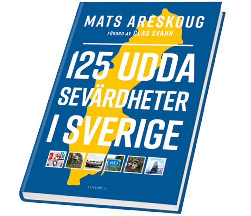 125 udda sevärdheter i Sverige